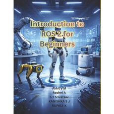 (영문도서)Introduction to ROS2 for beginners Paperback, Independently Published, English, 9798245037479