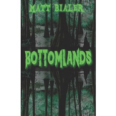 Bottomlands Paperback, Independently Published, English, 9798556048676