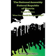 (영문도서) The National Assembly Federal Republic of Nigeria (Second Edition): "What You S... Hardcover, Bookside Press, English, 9781778835407