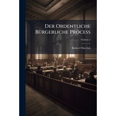 (英文書籍)Der Ordentliche Bürgerliche Proceß： Nach Königlich Sächsischem Rechte Systematis... 平裝版, Nabu Press, 英文