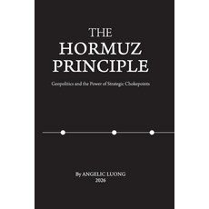 (영문도서)The Hormuz Principle Paperback, Self Publisher, English, 9781067707460 Self Publisher, English, 9781067707460