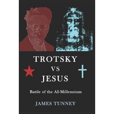 (영문도서)Trotsky vs Jesus: Battle of the AI-Millennium Paperback, Independently Published, English, 9798245155173