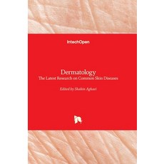 (영문도서)Dermatology - The Latest Research on Common Skin Diseases: The Latest Research o... Hardcover, Intechopen, English, 9780850149005