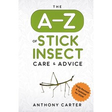 (영문도서) The A-Z of Stick Insect Care & Advice Paperback, Independently Published, English, 9798671183788