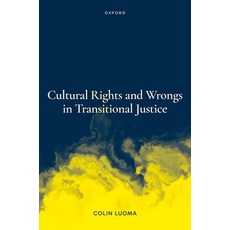 (外文書)Cultural Rights and Wrongs in Transitional Justice Hardcover, Oxford University Press, English