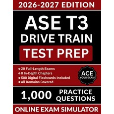 (영문도서)ASE T3 Drive Train Test Prep: Comprehensive Review Manual with 1000 Practice Que... Paperback, Independently Published, English, 9798259355026