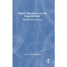 (영문도서) Higher Education and the Carceral State: Transforming Together Hardcover, Routledge, English, 9781032495620