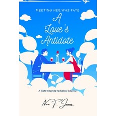 A Love's Antidote: A light-hearted romantic novella Paperback, Independently Published, English, 9798718234916
