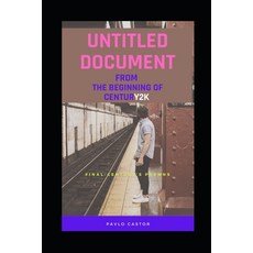 (영문도서) Untitled Document from the Beginning of the CenturY2K: Final-Century Poemns Paperback, Independently Published, English, 9798397226745