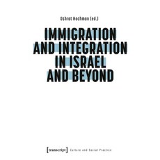 (영문도서) Immigration and Integration in Israel and Beyond Paperback, Transcript Publishing, English, 9783837666755