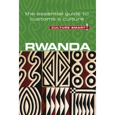 (영문도서) Rwanda - Culture Smart!: The Essential Guide to Customs & Culture Paperback, Kuperard, English, 9781857338799