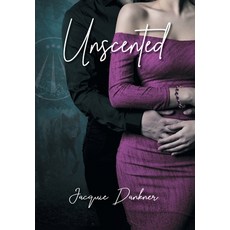 (영문도서) Unscented Hardcover, FriesenPress, English, 9781039124004