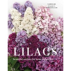 (영문도서) Lilacs: Beautiful Varieties for Home and Garden Hardcover, Gibbs Smith