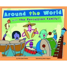 Around the World with the Percussion Family! Library Binding, Picture Window Books