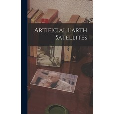 (영문도서) Artificial Earth Satellites Hardcover, Hassell Street Press, English, 9781013633157