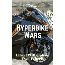 (英文圖書)Hyperbike Wars: Life at 200 mph on Two Wheels 精裝版, Independently Published, 英文