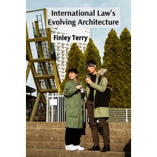 (영문도서) International Law's Evolving Architecture: Treaties Custom and the Rise of So... Paperback, Finley Terry, English, 9781088199121