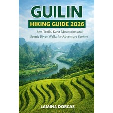 (英文圖書)Guilin Hiking Guide 2026: Best Trails Karst Mountains and Scenic River Walks fo... 平裝版, Independently Published, 英文