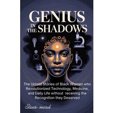 (英文圖書)Genius in the Shadows: The Untold Stories of Black Women Who Revolutionized Tech... 平裝版, Independently Published, 英文