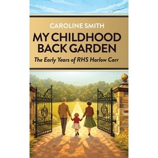 (영문도서)My Childhood Back Garden Hardcover, Yorkstone Publishing, English, 9781067638320