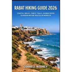 (英文圖書)Rabat Hiking Guide 2026: Coastal Walks Forest Trails Kasbah Paths & Hidden Nat... 平裝版, Independently Published, 英文