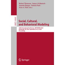 (영문도서) Social Cultural and Behavioral Modeling: 16th International Conference Sbp-Brims 2023 Pit... Paperback, Springer, English, 9783031431289