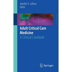 Adult Critical Care Medicine: A Clinical Casebook Paperback, Springer