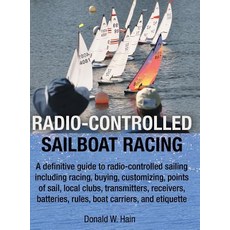 Radio-Controlled Sailboat Racing Hardcover, Archway Publishing, English, 9781480873100