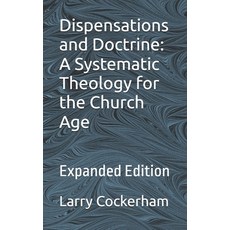 (英文圖書)Dispensations and Doctrine: A Systematic Theology for the Church Age: Expanded E... 平裝版, Independently Published, 英文