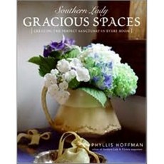 (Southern Lady) Gracious Spaces : Creating the Perfect Sanctuary in Every Room, William Morrow & Company