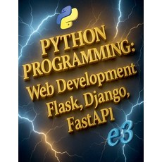(英文圖書)Python Programming: Web Development Flask Django FastAPI 平裝版, E3, 英文
