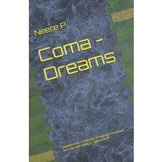 (영문도서)Coma - Dreams: Experienced / Suffered / Endured / Dreamed. Paperback, Independently Published, English, 9798273628304