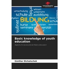 (영문도서)Basic knowledge of youth education Paperback, Our Knowledge Publishing, English, 9786208703820