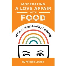 (영문도서) Moderating a Love Affair with Food Paperback, Outskirts Press, English, 9781977261113