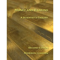(영문도서) Money and Banking: A Scientist's Enquiry Paperback, Independently Published, English, 9798389736917