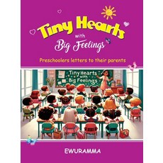 (영문도서) Tiny Hearts with Big Feelings Paperback, Ewuramma, English, 9780984980581