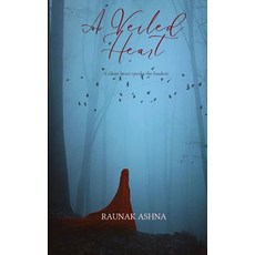 (영문도서)A Veiled Heart A silent heart speaks the loudest. Paperback, Bookleaf Publishing, English, 9789370927490