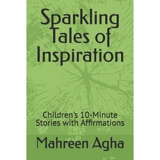 (英文圖書)Sparkling Tales of Inspiration: 10-Minute Stories for Kids with Affirmations 平裝版, Independently Published, 英文