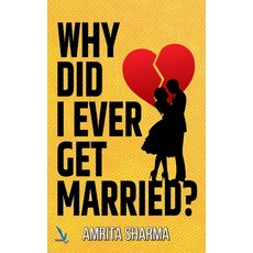 (영문도서) Why Did I Ever Get Married! Paperback, Vishwakarma Pubications, English, 9789393757920