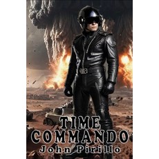 (영문도서) Time Commando Paperback, Independently Published, English, 9798336071467