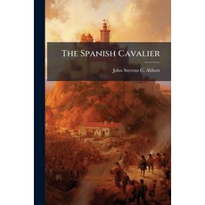 (영문도서)The Spanish Cavalier Paperback, Nabu Press, English, 9781245285902