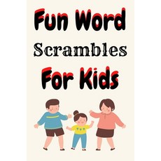 Fun Word Scrambles for Kids: Funy word Scrambles With Solution / word scramble Paperback, Independently Published