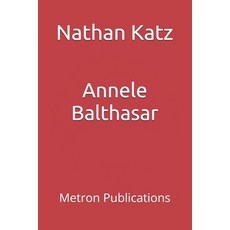 (영문도서) Annele Balthasar Paperback, Metron Publications, English, 9781603771016