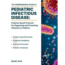 (英文圖書)The Comprehensive Guide to Pediatric Infectious Disease: Evidence-Based Protocol... 平裝版, Lulu.com, 英文