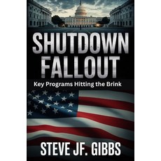 (영문도서)Shutdown Fallout: Key Programs Hitting the Brink Paperback, Independently Published, English, 9798273599420