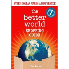The Better World Shopping Guide: 7th Edition: Every Dollar Makes a Difference Paperback, New Society Publishers