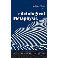 (영문도서) An Actological Metaphysic Hardcover, Resource Publications (CA), English, 9798385205998