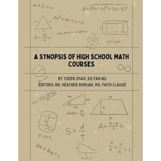 (영문도서) A Synopsis of High School Math Courses Paperback, Yueer Zhao, English, 9781088068595