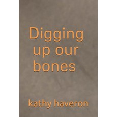 (英文圖書)Digging up our bones 平裝版, Independently Published, 英文