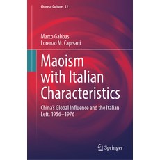 (英文圖書)Maoism with Italian Characteristics: China's Global Influence and the Italian Le... 精裝版, Springer, 英文